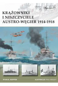 Kr��owniki i niszczyciele Austro-W�gier 1914-1918