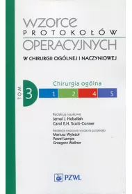 Chirurgia og�lna. Wzorce protoko��w operacyjnych w chirurgii og�lnej i naczyniowej. Tom 3