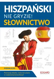 Hiszpaski nie gryzie! Sownictwo. Poziom A2-B1