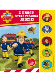 Stra�ak Sam Z drogi! Stra� po�arna jedzie! ksi��eczka d�wi�kowa