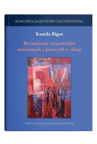 Rozumienie wypowiedzi m�wionych i pisanych w afazj