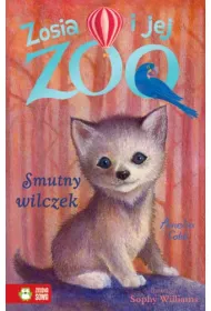 Smutny wilczek. Zosia i jej zoo