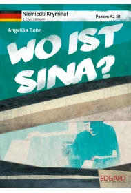 Niemiecki krymina� z �wiczeniami. Wo ist Sina?