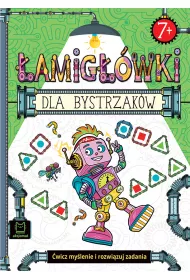 �amig��wki dla bystrzak�w. �wicz my�lenie i rozwi�zuj zadania. 7+