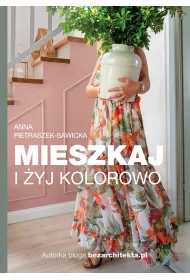 Mieszkaj i yj kolorowo