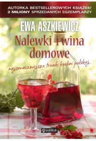 Nalewki i wina domowe