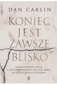 Koniec jest zawsze blisko