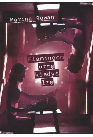 Flamingom otr� kiedy� �z�