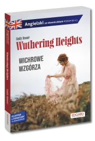 Wichrowe Wzg�rza / Wuthering Heights. Angielsk ze s�owniczkiem Poziom B2-C1