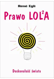 Prawo LOLA. Doskona�o�� �wiata