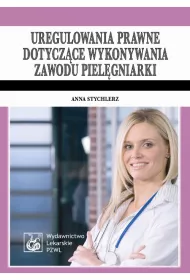 Uregulowania prawne dotycz�ce wykonywania zawodu piel�gniarki