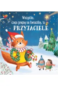 Wszystko, czego pragn� na gwiazdk�, to przyjaciele