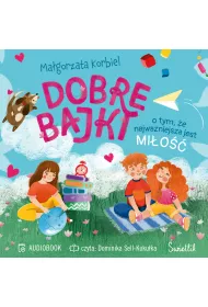 Audiobook Dobre bajki o tym, e najwaniejsza jest mio mp3