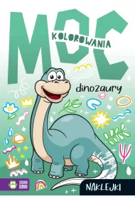 Moc kolorowania. Dinozaury