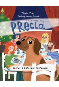 Przygody psa Precla. Precel i rodzinne spotkania
