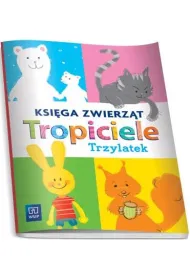 Tropiciele. Trzylatek. Ksi�ga zwierz�t