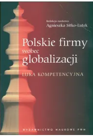 Polskie firmy wobec globalizacji Luka kompetencyjna/br/