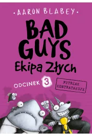 Bad Guys. Ekipa Z�ych. Odcinek 3. Futrzak kontratakuje
