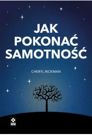 Jak pokona� samotno��