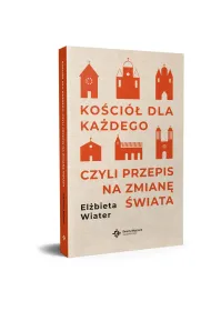 Ko�ci� dla ka�dego czyli przepis na zmian� �wiata