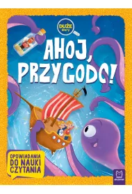 Ahoj, przygodo  Du�e litery. Opowiadania do nauki czytania