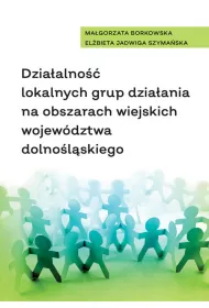 Dzia�alno�� lokalnych grup dzia�ania na obszarach wiejskich wojew�dztwa dolno�l�skiego