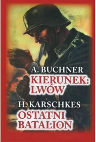 Kierunek Lw�w. Ostatni Batalion