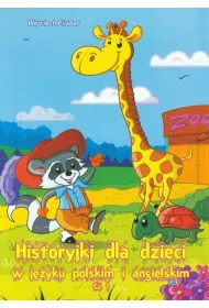Historyki dla dzieci w j�zyku polskim i angielskim. Cz I