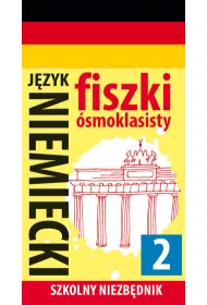 Szkolny niezbdnik. Fiszki smoklasisty. Jzyk niemiecki 2