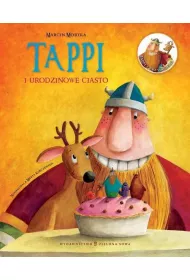 Tappi i urodzinowe ciasto. Tappi i Przyjaciele.Tom 1