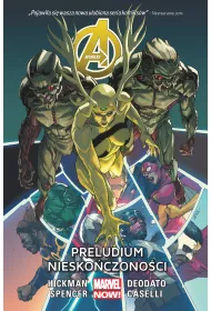 Marvel Now Preludium nieskoczonoci. Avengers. Tom 3