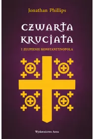 Czwarta krucjata i z�upienie Konstantynopola
