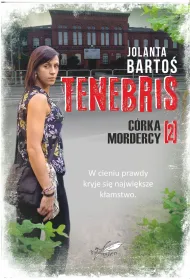 C�rka mordercy. Tenebris. Tom 2