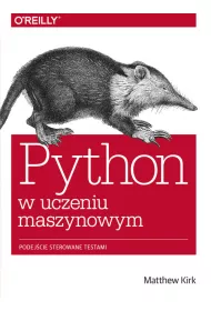 Python w uczeniu maszynowym. Podej�cie sterowane testami