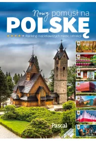 Nowy pomys na Polsk. Ranking atrakcji