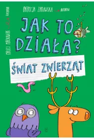 Jak to dzia�a? �wiat zwierz�t