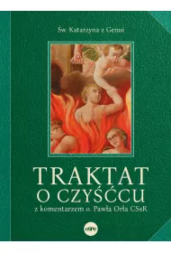 Traktat o czy��cu, z komentarzem o. Paw�a Or�a CSsR