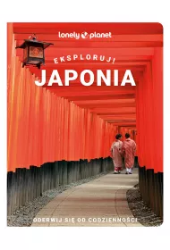 Japonia. Eksploruj!