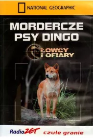 Mordercze psy dingo. �owcy i ofiary