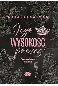 Jego wysoko�� prezes 3. Przypadkowy dziedzic