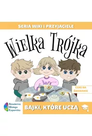Wiki i przyjaciele. Wielka Tr�jka. Czas na �niadanie
