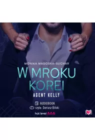 Audiobook W mroku Korei. Agent Kelly. Tom 3 mp3