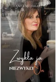 Zwyk�a ja, niezwyk�y On