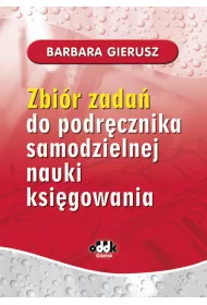 Zbi�r zada� do podr�cznika samodzielnej nauki ksi�gowania