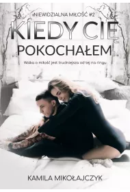 Kiedy Ci� pokocha�em