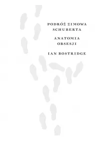 Podr� zimowa Schuberta. Anatomia obsesji