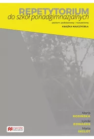 Repetytorium do szk� ponadgimnazjalnych. Poziom podstawowy i rozszerzony. Ksia�ka nauczyciela