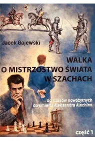 Walka o mistrzostwo �wiata w szachach cz.1