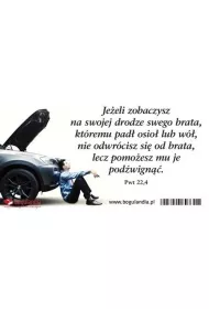 Magnes na lod�wk�. Je�li zobaczysz na swojej drodze swego brata, kt�remu pad� osio� lub w�, nie odwr�cisz si� od brata, lecz pomo�esz mu je pod�wign��. Magnes 28