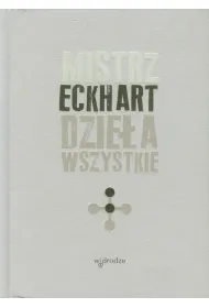 Dzie�a wszystkie Mistrz Eckhart Tom 2
